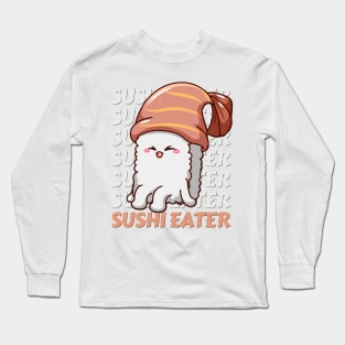 Sushi eater Cute Kawaii I love Sushi Life is better eating sushi ramen Chinese food addict Long Sleeve T-Shirt